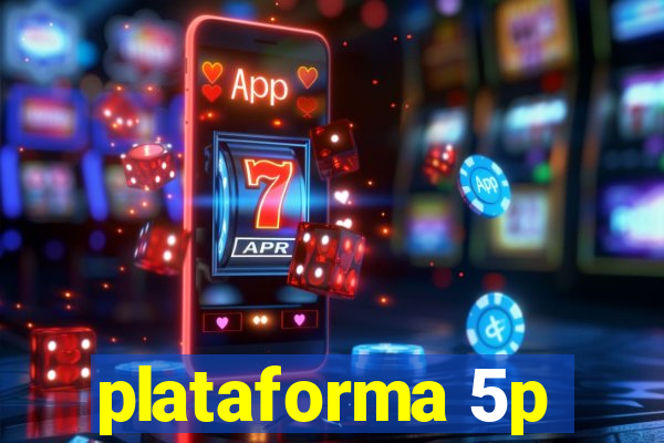 plataforma 5p